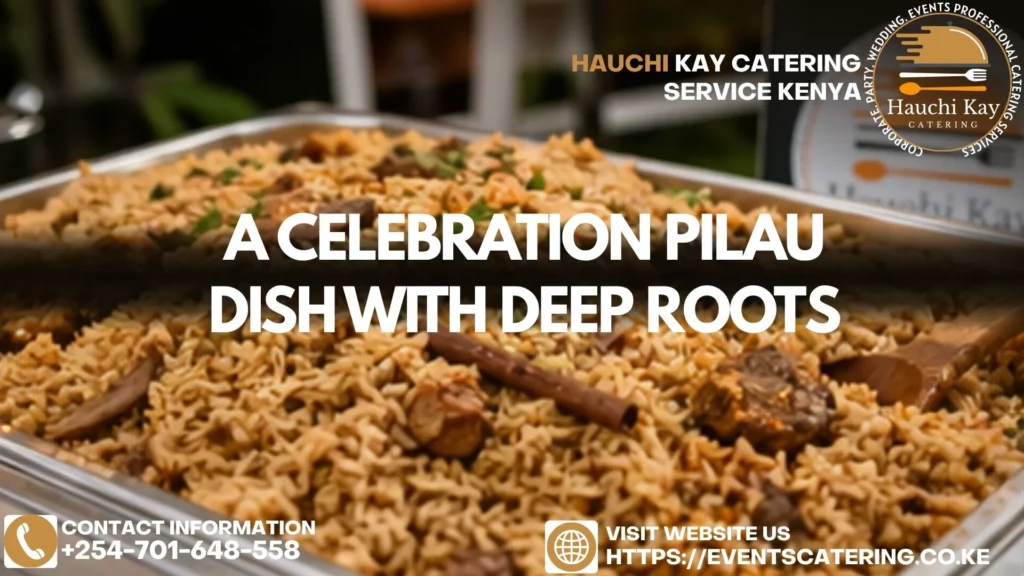 A Celebration pilau Dish With Deep Roots