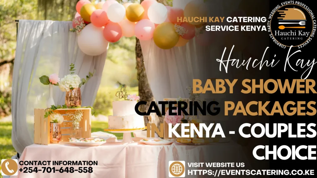 Baby Shower Catering Packages in Kenya - couples choice