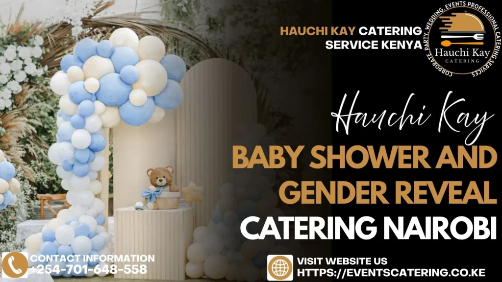 Baby Shower and Gender Reveal Catering Nairobi