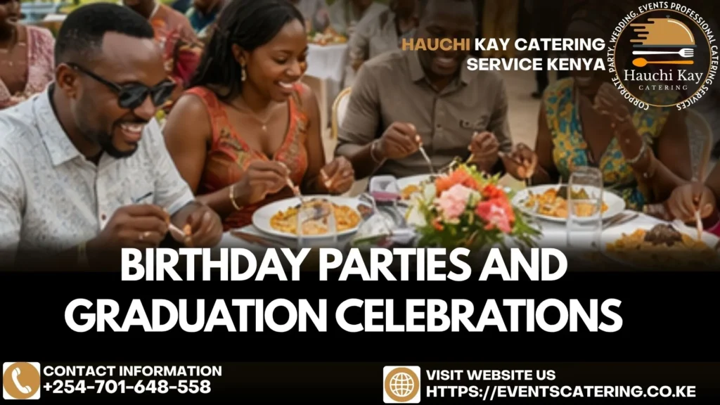 Birthday Parties and Graduation Celebrations