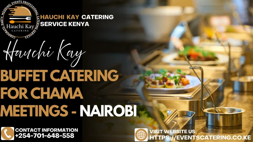 Buffet Catering for Chama Meetings