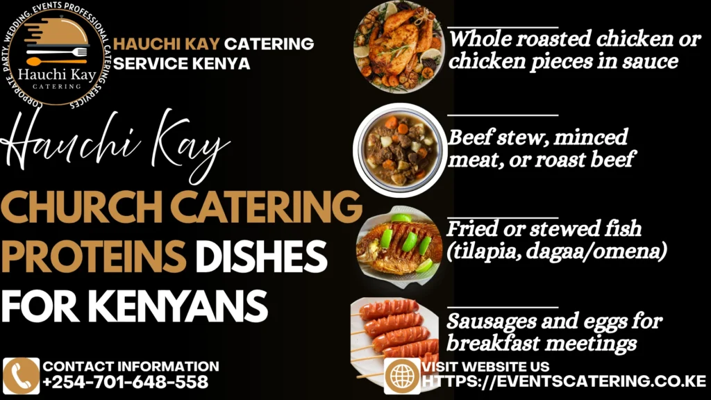 Church Catering Proteins Dishes for Kenyans