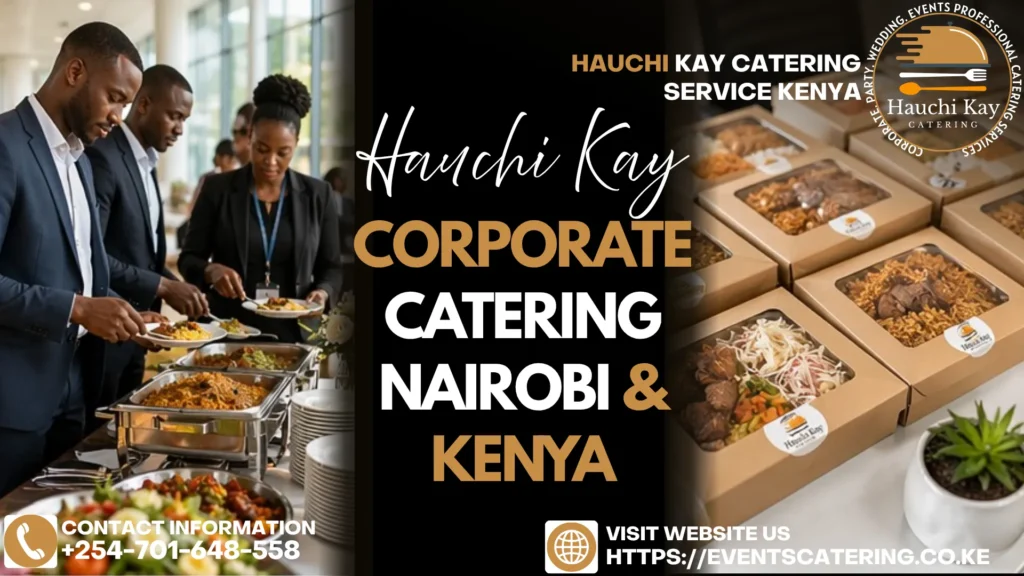 Corporate Catering Nairobi & Kenya