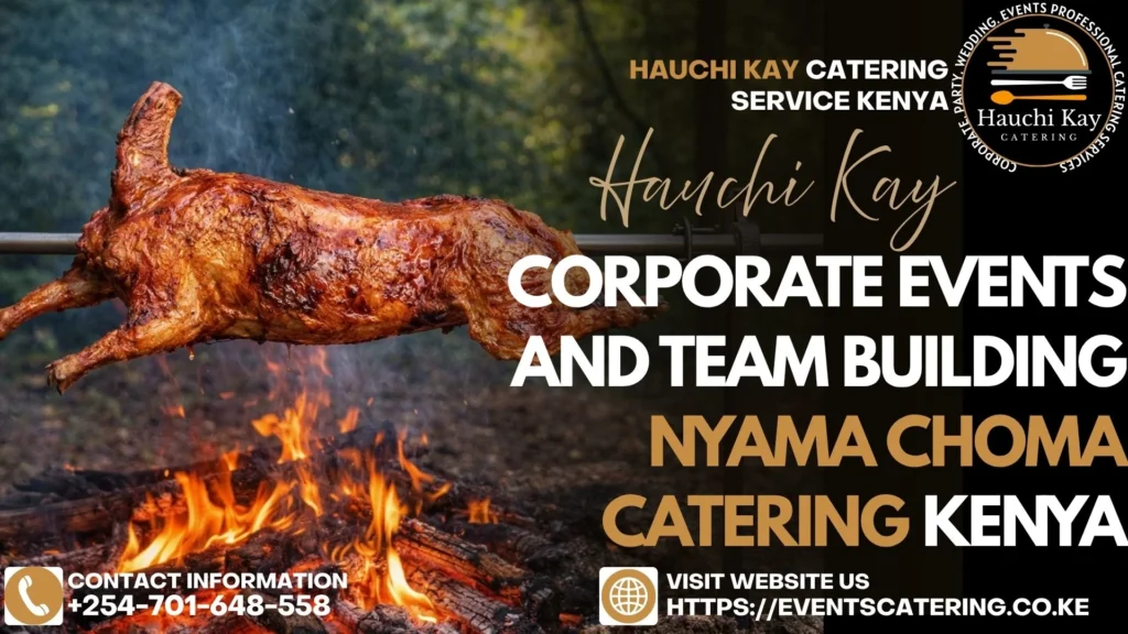 Corporate Events and Team Building nyama choma catering Kenya