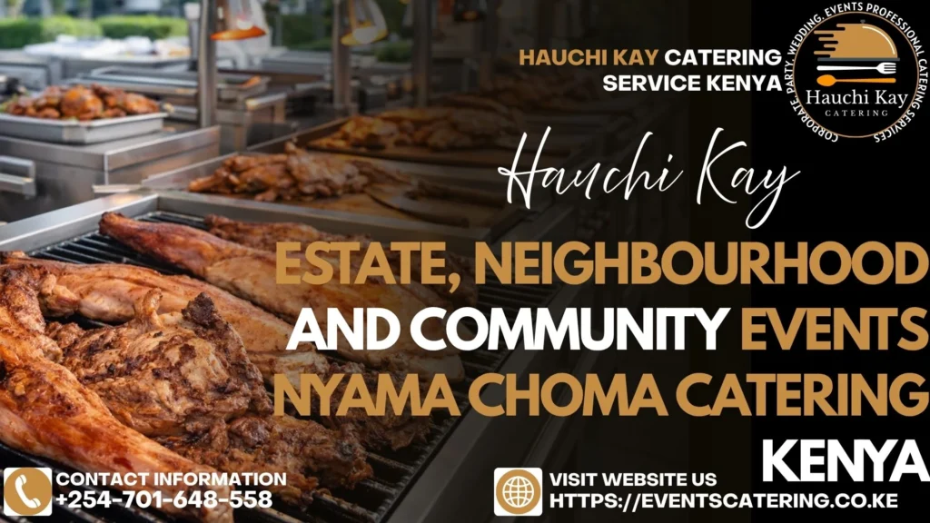 Estate, Neighbourhood and Community Events nyama choma catering Kenya