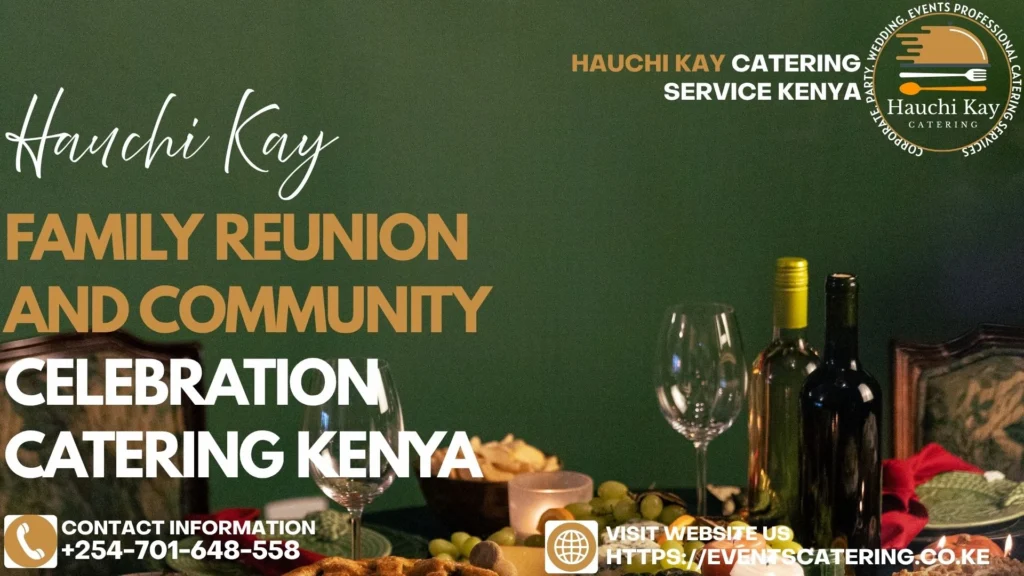 Family Reunion and Community Celebration Catering Kenya