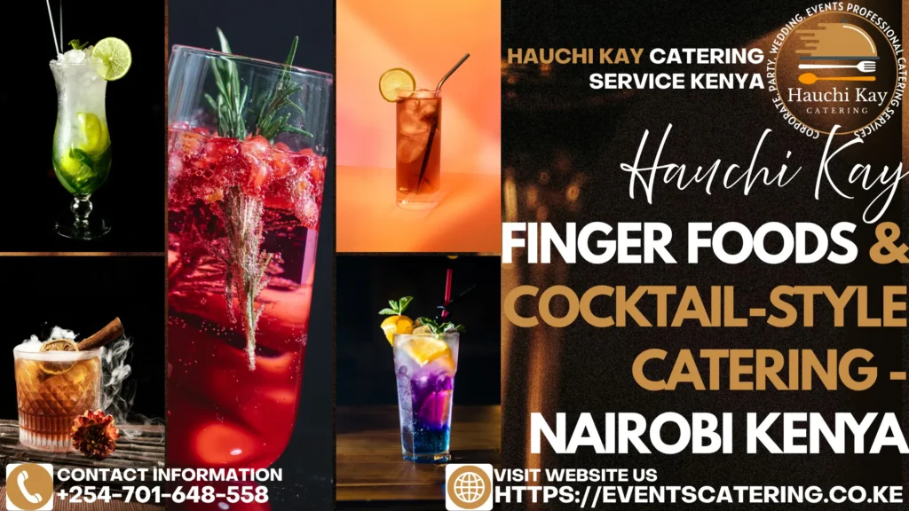 Finger Foods & Cocktail-Style Catering - Nairobi Kenya