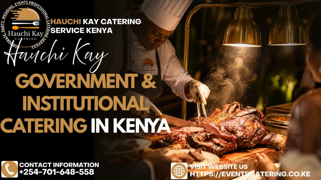 Government & Institutional Catering in Kenya