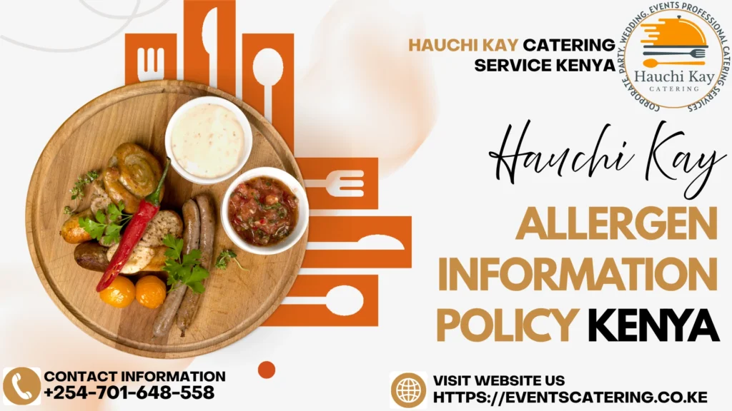 Hauchi Kay Catering Allergen Information Policy Kenya