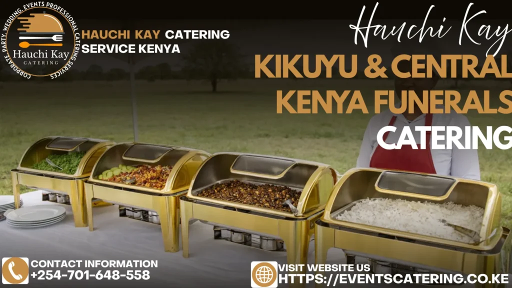 Kikuyu & Central Kenya Funerals catering