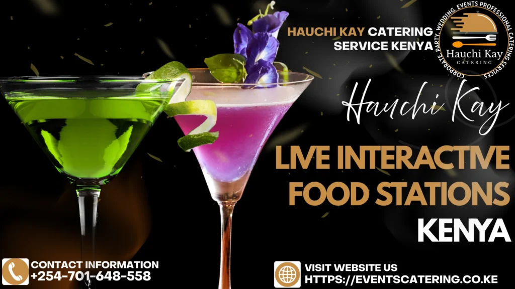 Hauchi Kay Catering Live Interactive Food Stations Kenya
