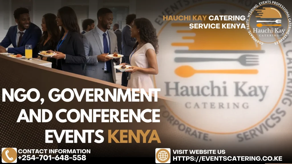 Hauchi Kay Catering NGO, Government and Conference Events Kenya
