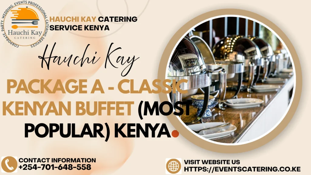 Package A - Classic Kenyan Buffet (Most Popular) Kenya