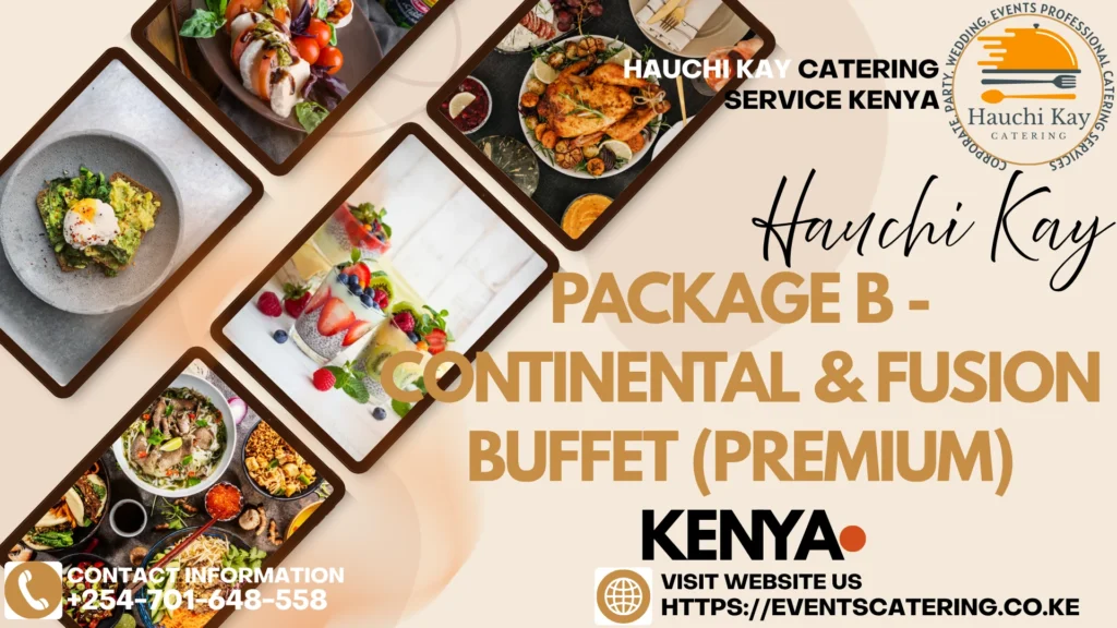 Package B - Continental & Fusion Buffet (Premium) Kenya