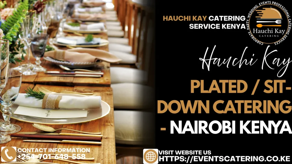Plated Sit-Down Catering - Nairobi Kenya