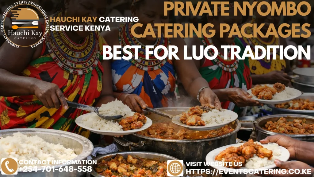 Private Nyombo Catering Packages