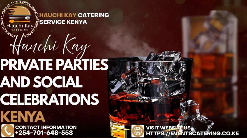 Hauchi Kay Catering Private Parties and Social Celebrations Kenya