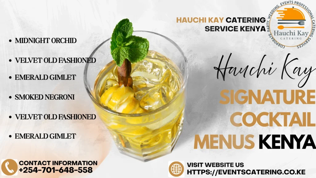 Hauchi Kay Catering Signature Cocktail Menus Kenya