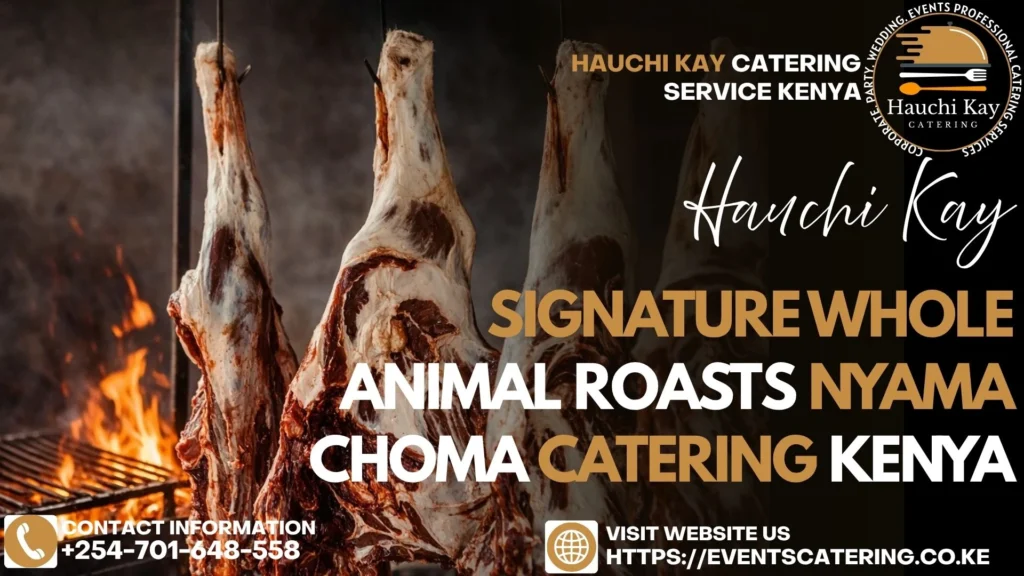 Signature Whole Animal Roasts nyama choma catering Kenya