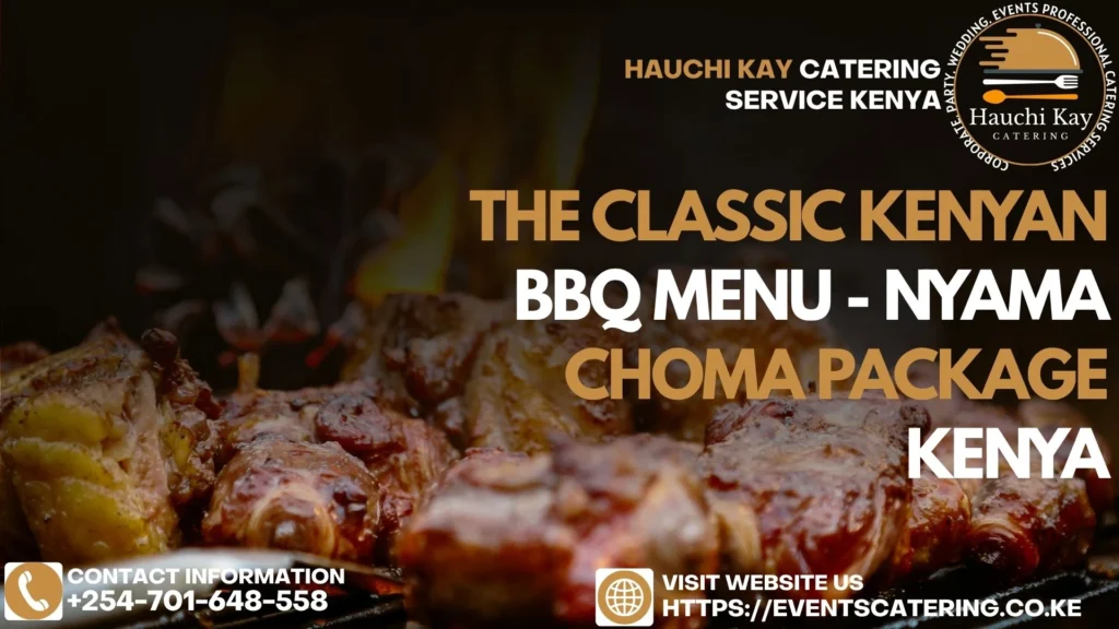 The Classic Kenyan BBQ Menu - Nyama Choma Package Kenya