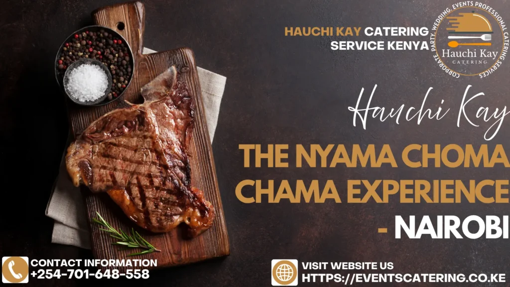 The Nyama Choma Chama Experience