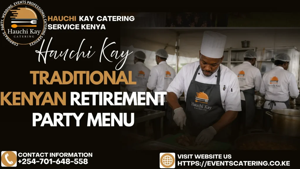 Traditional Kenyan Retirement Party Menu