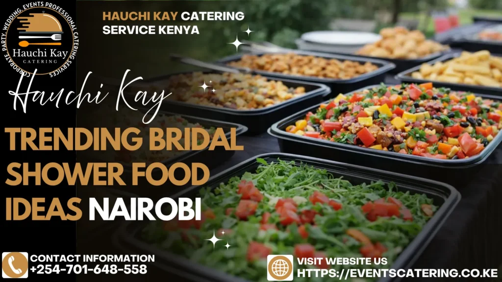 Trending Bridal Shower Food Ideas Nairobi