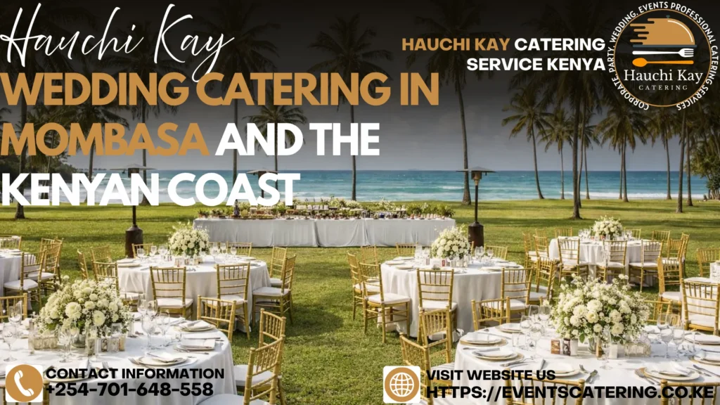 Wedding Catering in Mombasa and the Kenyan Coast