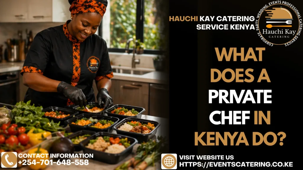 What Does a Private Chef in Kenya Do