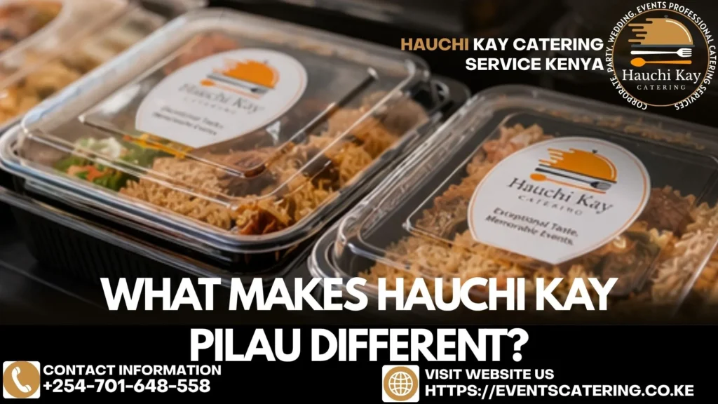 What Makes Hauchi Kay Pilau Different
