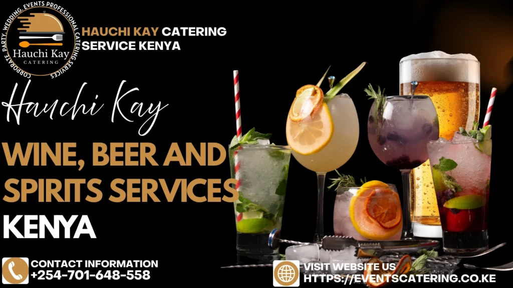 Hauchi Kay Catering Wine, Beer and Spirits Services Kenya