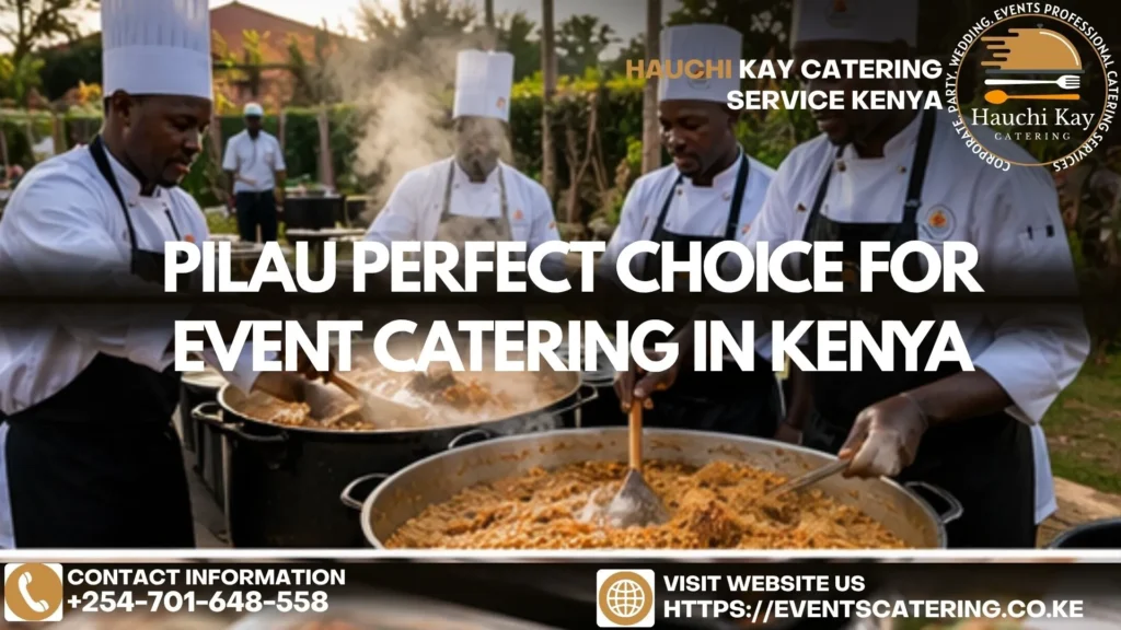 Pilau Perfect Choice for Event Catering in Kenya