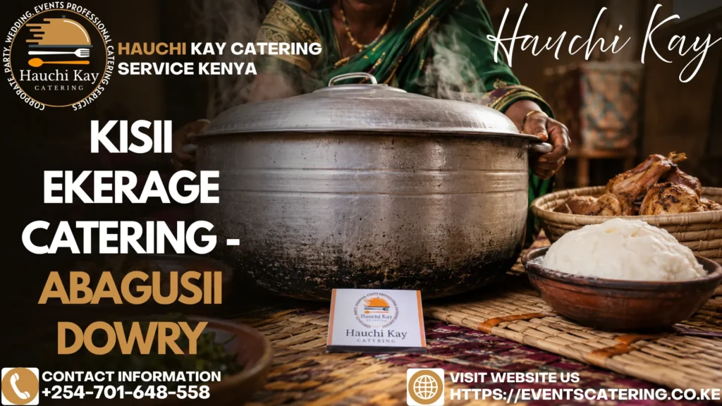 Kisii Ekerage Catering - Abagusii Dowry