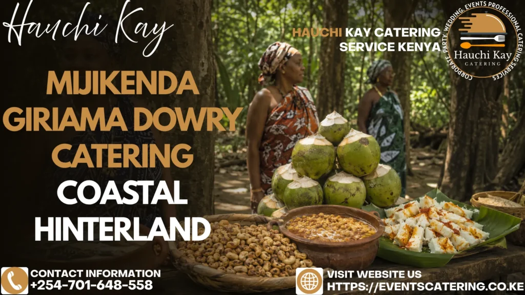 Mijikenda Giriama Dowry Catering Coastal Hinterland