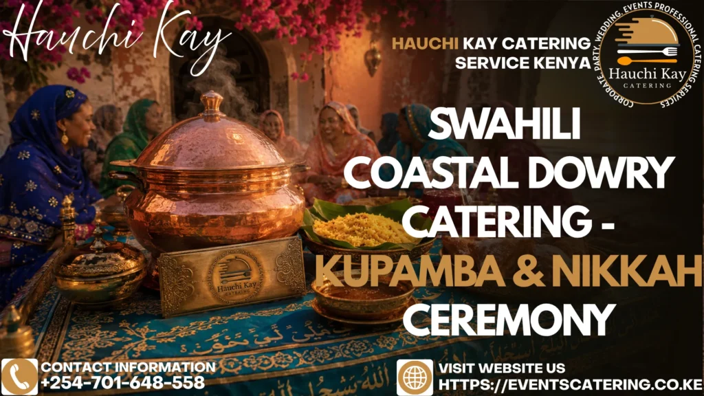Swahili Coastal Dowry Catering - Kupamba & Nikkah Ceremony