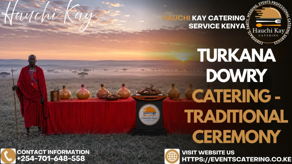 Turkana Dowry Catering Traditional Ceremony