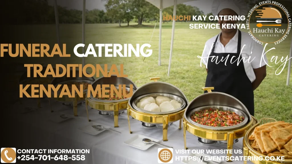 Funeral Catering Traditional Kenyan Menu