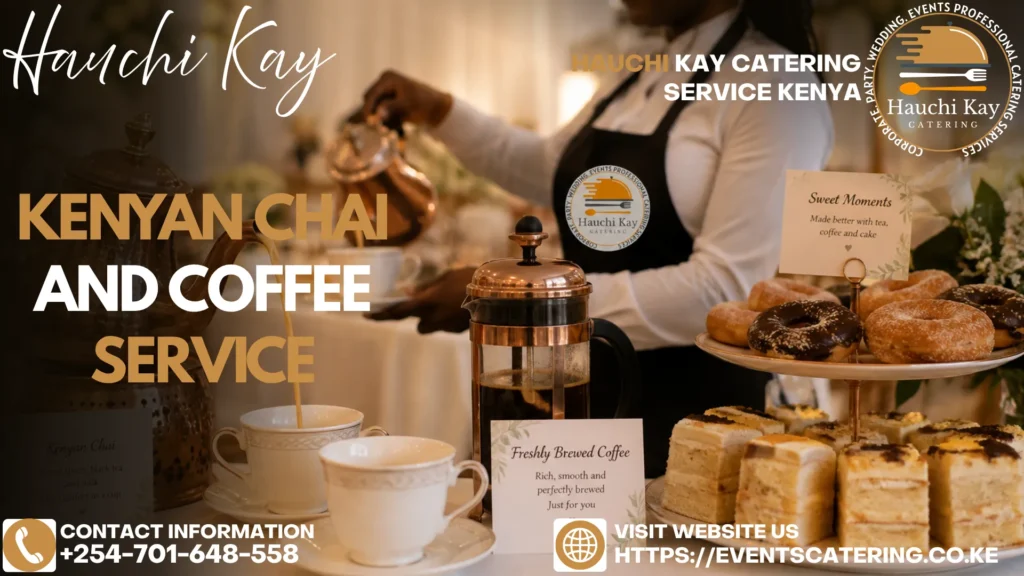 Kenyan Chai and Coffee Service