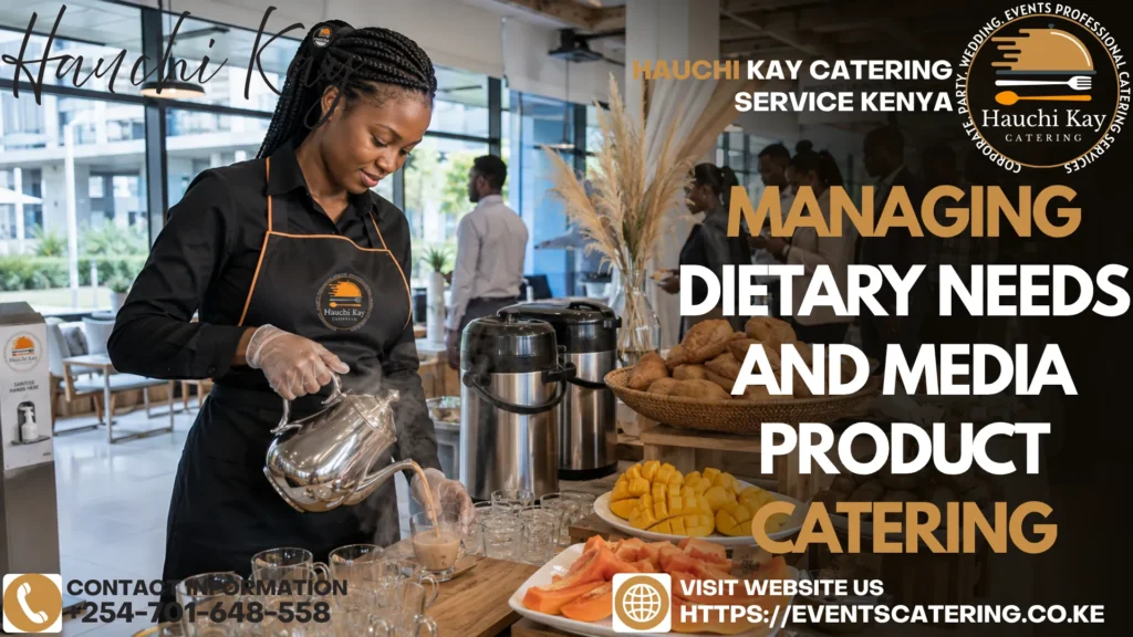 Managing Dietary Needs and Media product Catering