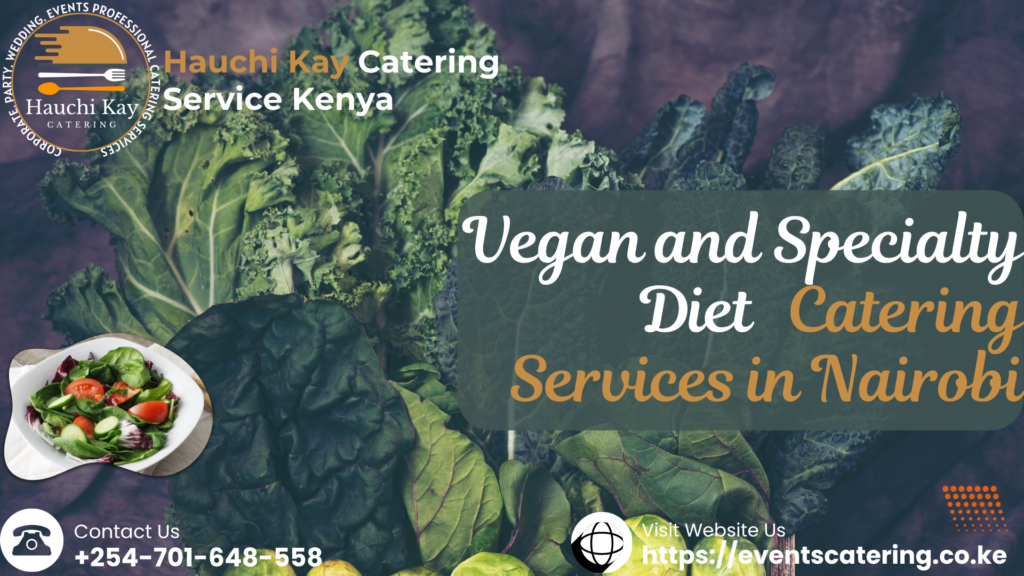 Vegan and specialty diet catering services in Nairobi