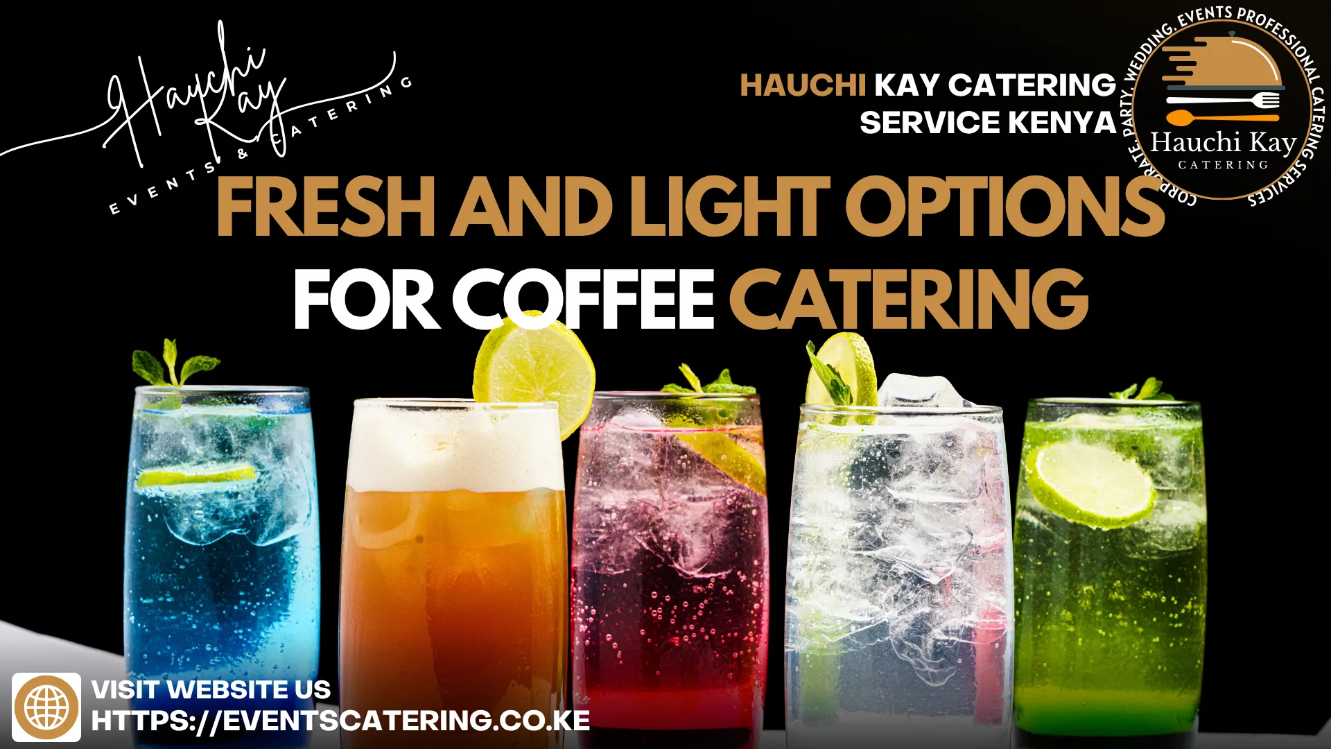 Hauchi Kay Fresh and light options FOR coffee cATERING