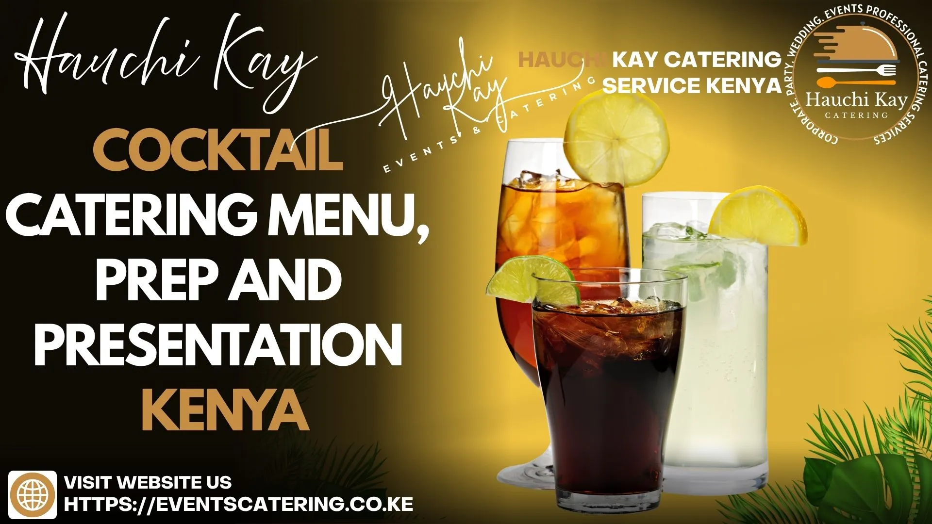 Hauchi Kay Cocktail Catering Menu, prep and presentation Kenya