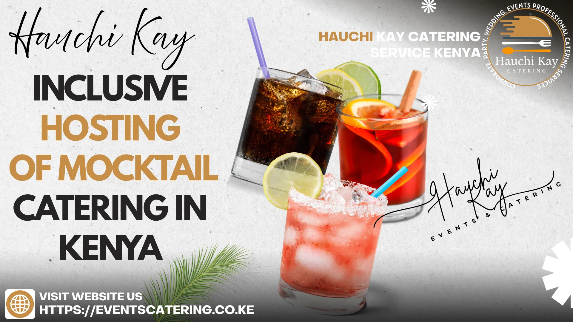 Hauchi Kay Inclusive hosting of Mocktail Catering in Kenya