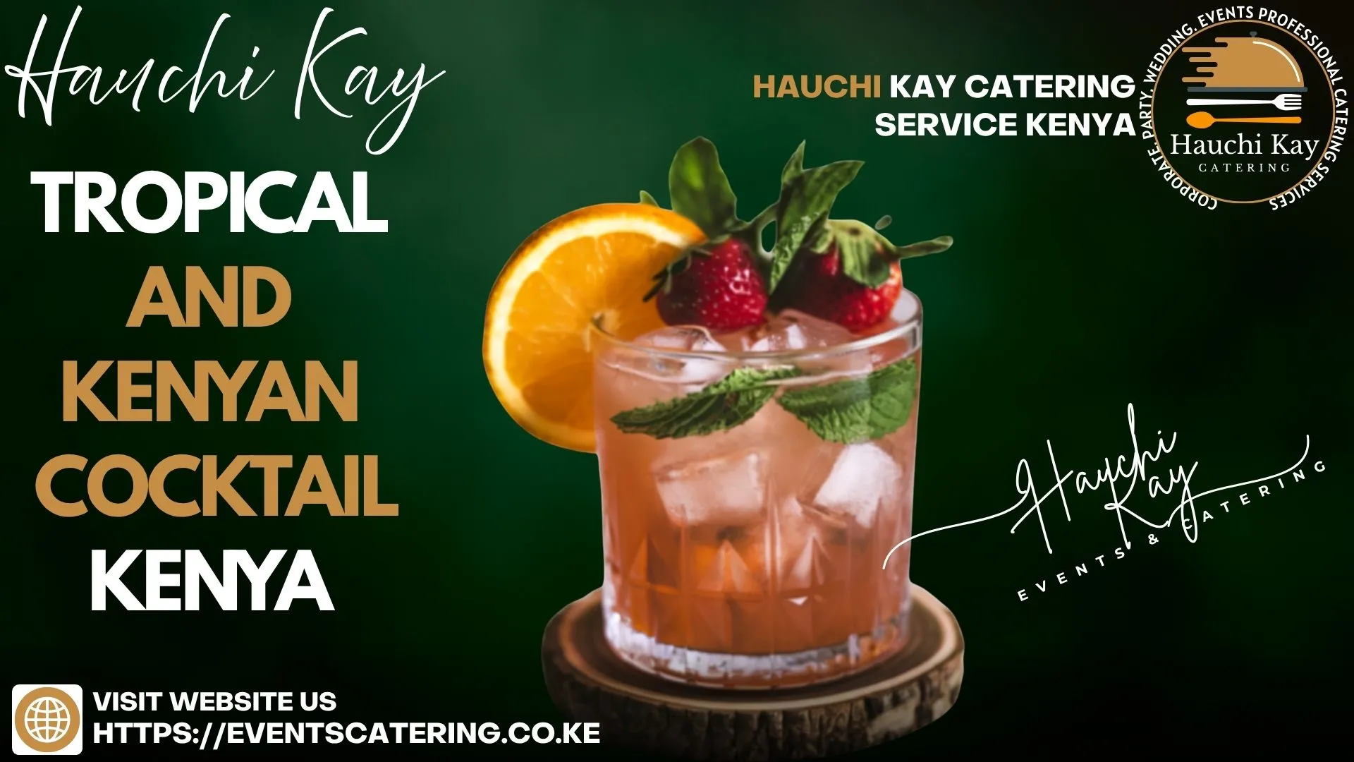 Hauchi Kay Tropical and kenyan cocktail events