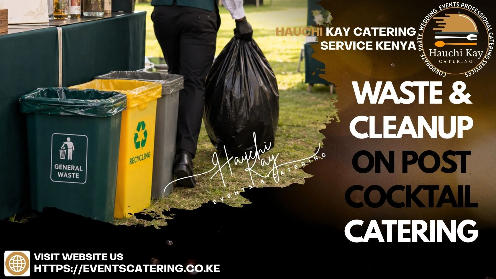 Hauchi Kay Waste & cleanup on post cocktail catering