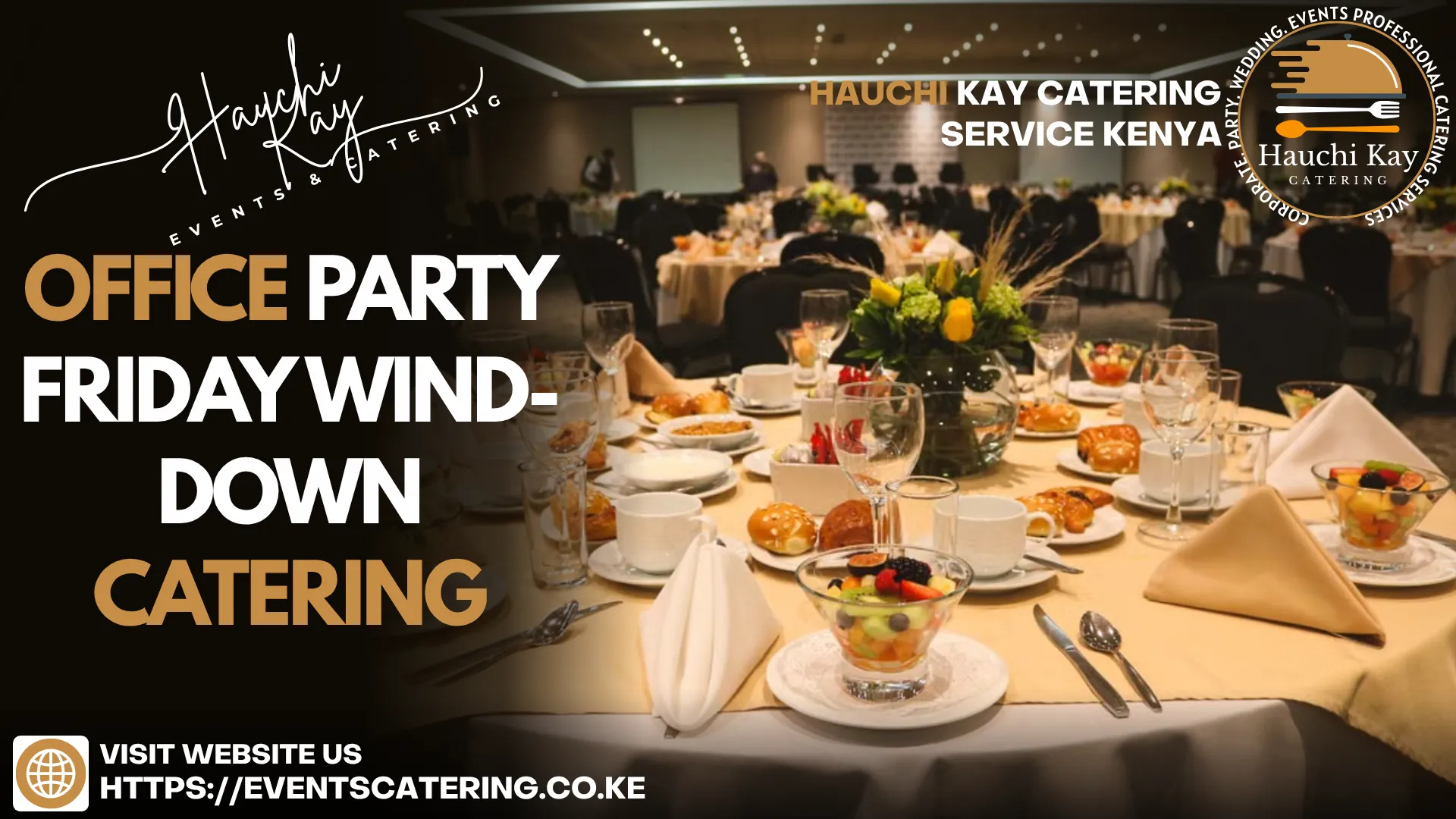 OFFICE party Friday wind-down CATERING